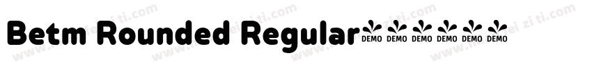 Betm Rounded Regular字体转换